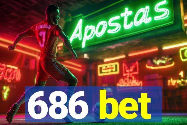 686 bet